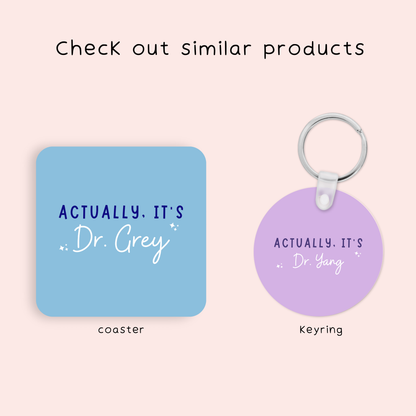Personalised It's Dr Actually Mousemat