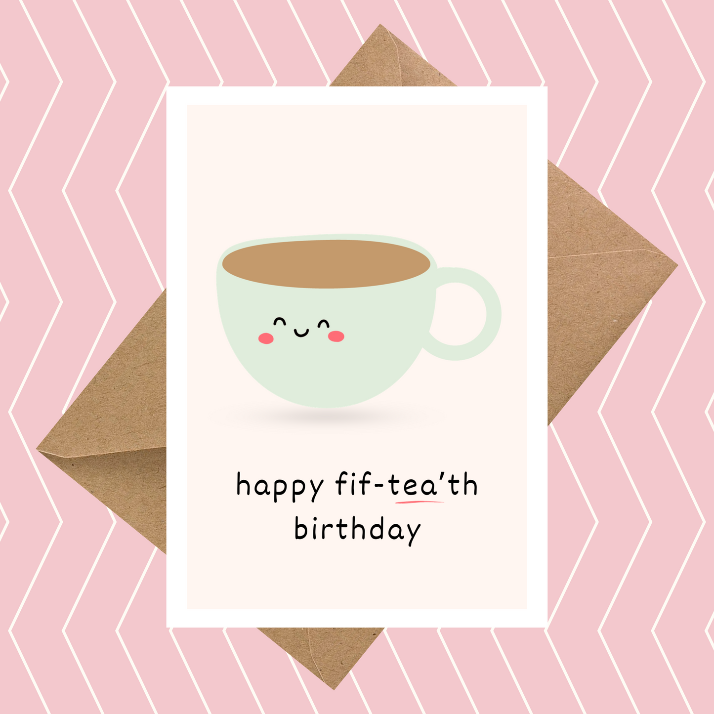 Happy Fif-tea'th Birthday Card