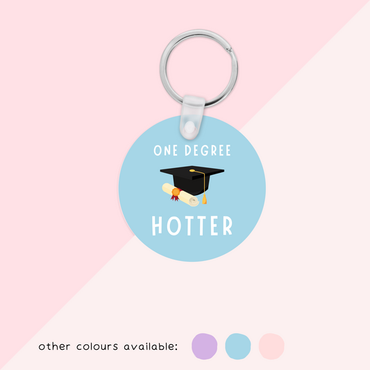 One Degree Hotter Graduation Keyring